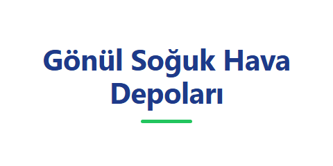 Gönül Soğuk Hava Depoları