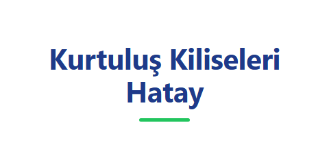Kurtuluş Kiliseleri Hatay