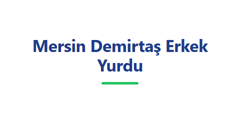 Mersin Demirtaş Erkek Yurdu