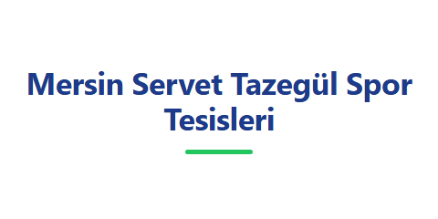 Mersin Servet Tazegül Spor Tesisleri