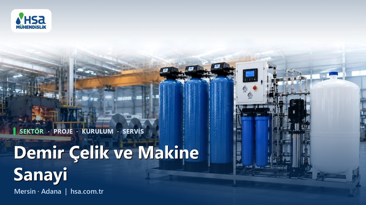 Demir Çelik-Makine Sanayi Sektöründe Su Arıtma Sistemleri