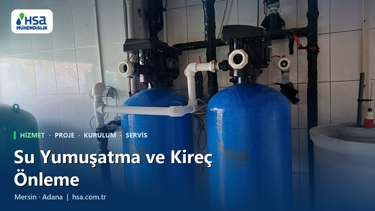 Su Yumuşatma ve Kireç Önleme Sistemleri
